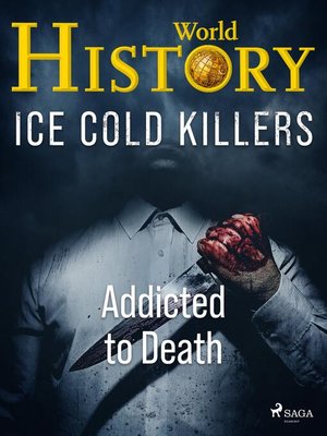 cover image of Ice Cold Killers--Addicted to Death